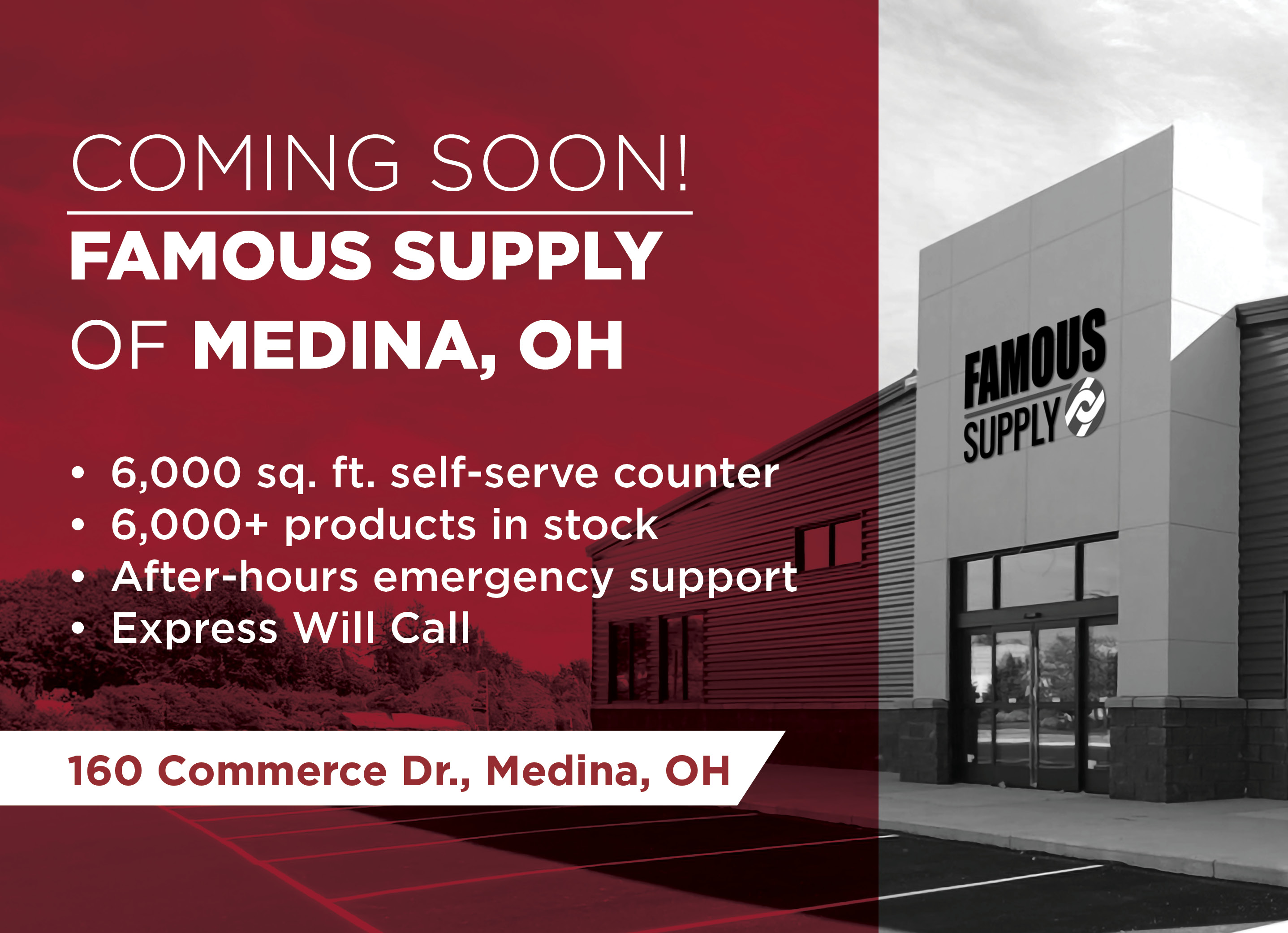 Famous Supply of Medina Coming Soon 160 Commerce Dr., Medina, OH